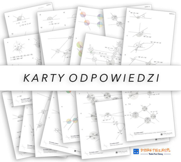 22 Karty pracy - Właściwości Kątów powtórzenie i kąty odpowiadające, naprzemianległe (+karty odpowiedzi) dydaktyczny